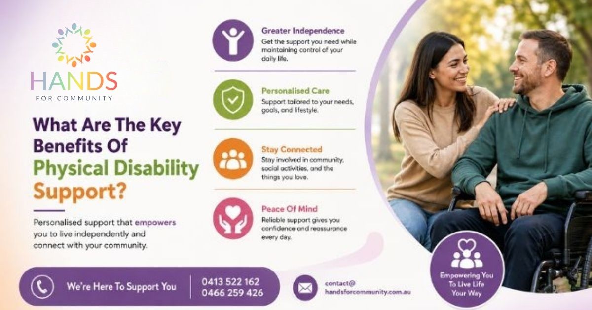What Are The Key Benefits Of Physical Disability Support?